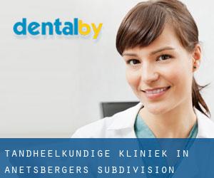 tandheelkundige kliniek in Anetsberger's Subdivision
