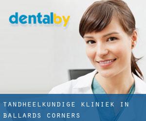 tandheelkundige kliniek in Ballards Corners
