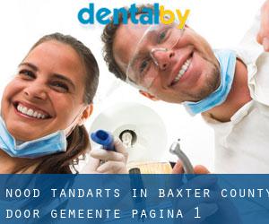 Nood tandarts in Baxter County door gemeente - pagina 1