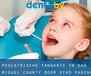 Pediatrische tandarts in San Miguel County door stad - pagina 1