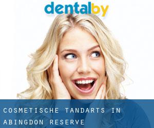Cosmetische tandarts in Abingdon Reserve