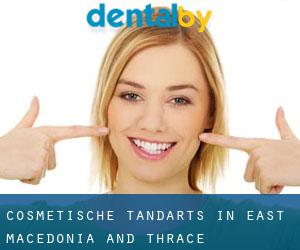 Cosmetische tandarts in East Macedonia and Thrace