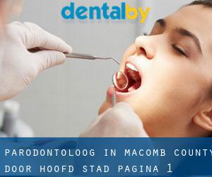 Parodontoloog in Macomb County door hoofd stad - pagina 1