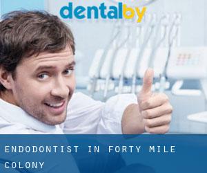 Endodontist in Forty Mile Colony