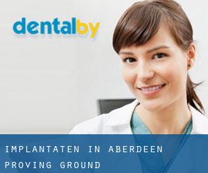 Implantaten in Aberdeen Proving Ground