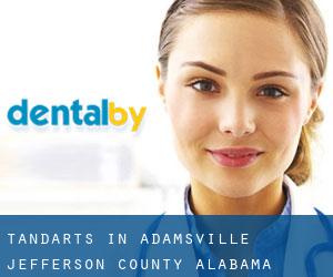 tandarts in Adamsville (Jefferson County, Alabama)