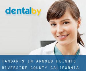 tandarts in Arnold Heights (Riverside County, California)