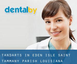 tandarts in Eden Isle (Saint Tammany Parish, Louisiana)