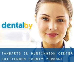 tandarts in Huntington Center (Chittenden County, Vermont)