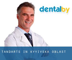 tandarts in Kyyivs'ka Oblast'