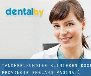 tandheelkundige klinieken door Provincie (England) - pagina 1