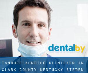 tandheelkundige klinieken in Clark County Kentucky (Steden) - pagina 1