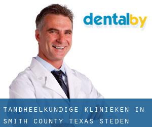 tandheelkundige klinieken in Smith County Texas (Steden) - pagina 1