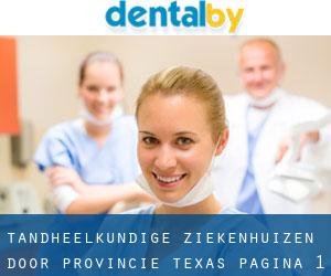 tandheelkundige ziekenhuizen door Provincie (Texas) - pagina 1