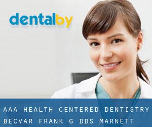 Aaa Health Centered Dentistry: Becvar Frank G DDS (Marnett)