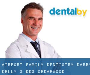 Airport Family Dentistry: Darby Kelly S DDS (Cedarwood)