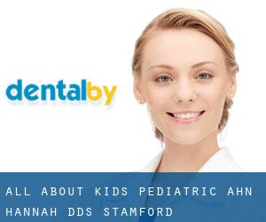 All About Kids Pediatric: Ahn Hannah DDS (Stamford)