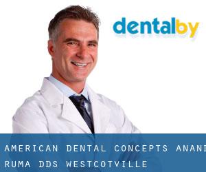American Dental Concepts: Anand Ruma DDS (Westcotville)