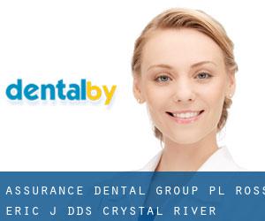 Assurance Dental Group PL: Ross Eric J DDS (Crystal River)
