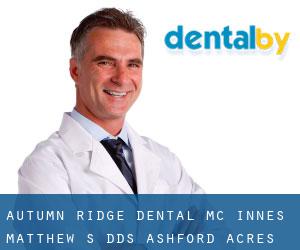 Autumn Ridge Dental: Mc Innes Matthew S DDS (Ashford Acres)