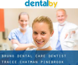 Bruno Dental Care: Dentist Tracee Chatman (Pinebrook Heights)