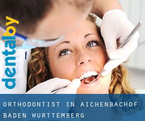 Orthodontist in Aichenbachof (Baden-Württemberg)