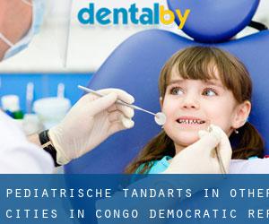 Pediatrische tandarts in Other Cities in Congo, Democratic Rep.