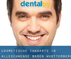 Cosmetische tandarts in Alleschwende (Baden-Württemberg)