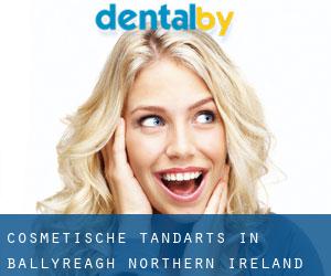 Cosmetische tandarts in Ballyreagh (Northern Ireland)