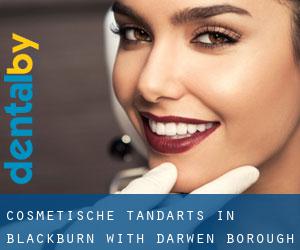 Cosmetische tandarts in Blackburn with Darwen (Borough)