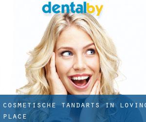 Cosmetische tandarts in Loving Place