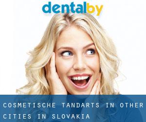 Cosmetische tandarts in Other Cities in Slovakia