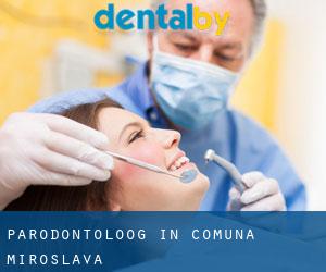 Parodontoloog in Comuna Miroslava