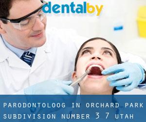 Parodontoloog in Orchard Park Subdivision Number 3-7 (Utah)