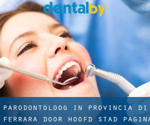 Parodontoloog in Provincia di Ferrara door hoofd stad - pagina 1
