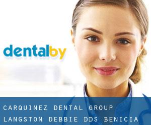 Carquinez Dental Group: Langston Debbie DDS (Benicia)