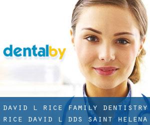 David L Rice Family Dentistry: Rice David L DDS (Saint Helena)