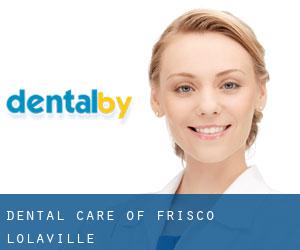 Dental Care of Frisco (Lolaville)