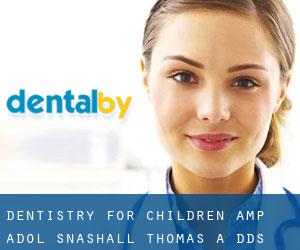 Dentistry For Children & Adol: Snashall Thomas A DDS (Grove City)