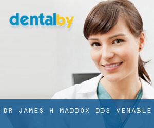Dr. James H. Maddox, DDS (Venable)