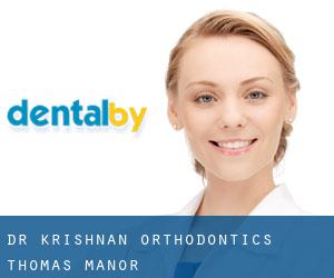 Dr. Krishnan Orthodontics (Thomas Manor)