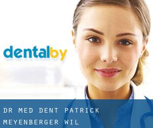 Dr. med. dent. Patrick Meyenberger (Wil)
