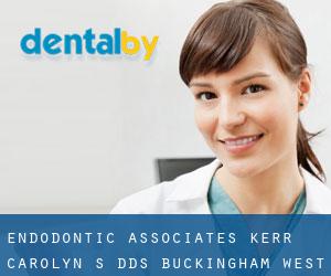 Endodontic Associates: Kerr Carolyn S DDS (Buckingham West)