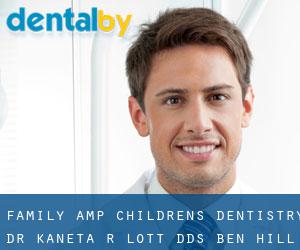 Family & Children's Dentistry :Dr. Kaneta R. Lott, DDS (Ben Hill)