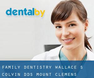 Family Dentistry: Wallace S. Colvin, D.D.S. (Mount Clemens)