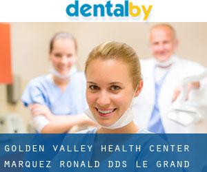 Golden Valley Health Center: Marquez Ronald DDS (Le Grand)