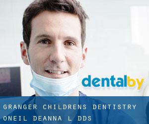 Granger Children's Dentistry: O'Neil Deanna L DDS