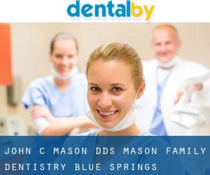 John C. Mason, DDS ~ Mason Family Dentistry (Blue Springs)
