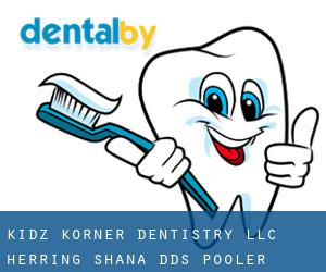 Kidz Korner Dentistry LLC: Herring Shana DDS (Pooler)