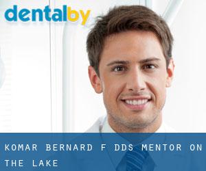 Komar Bernard F DDS (Mentor-on-the-Lake)